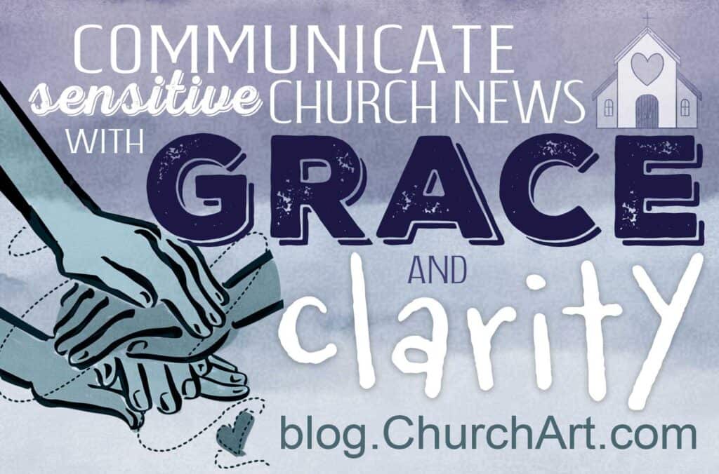 How church's can communicate sensitive news with grace and clarity