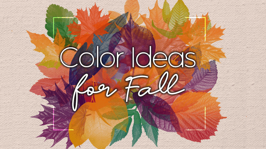 Color Ideas For Fall