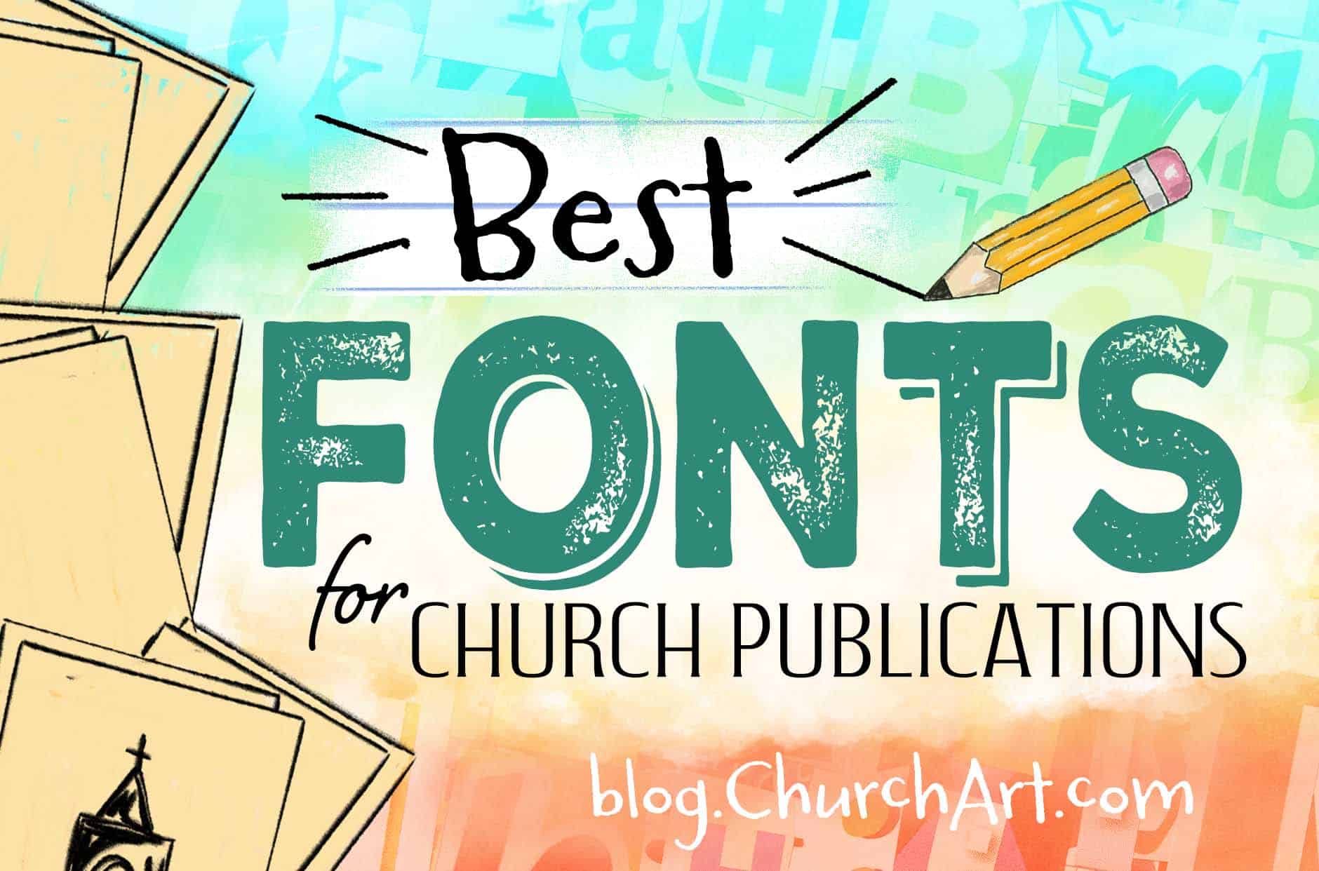 Colorful graphic featuring the title “Best Fonts for Church Publications”