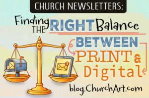 Church Newsletters Print Vs Digital Balance