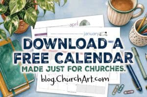 Download a free printable church calendar from the ChurchArt blog.