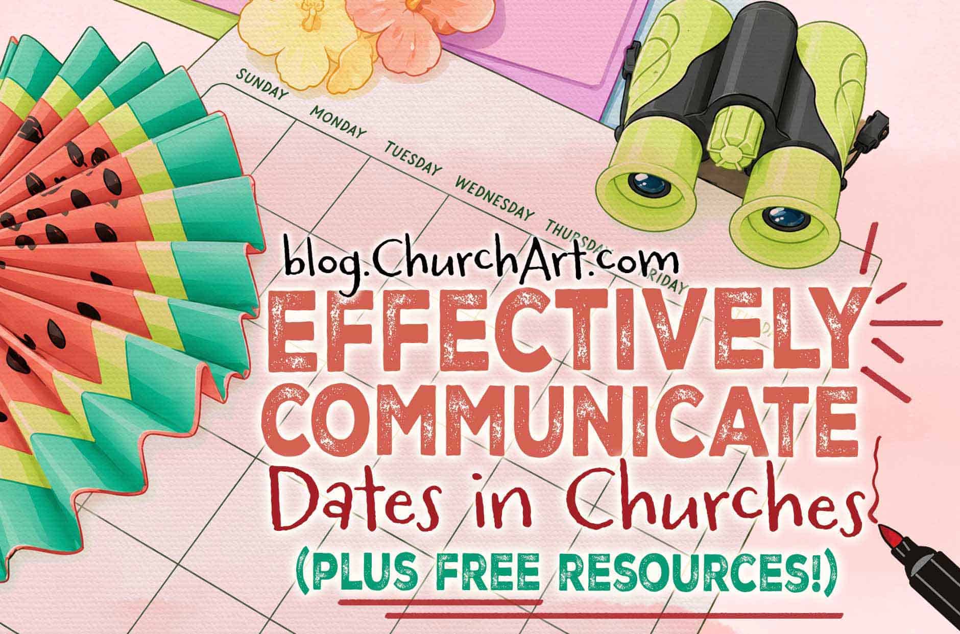 Calendar and planning materials illustrating how to effectively communicate dates in churches.