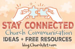 Stay connected with church communication ideas
